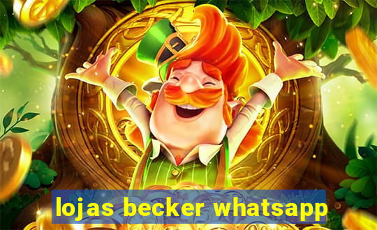 lojas becker whatsapp